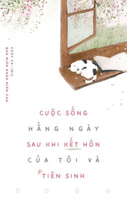 [Đam Mỹ/Hoàn] Cuộc Sống Hằng Ngày Sau Khi Kết Hôn Của Tôi Và Tiên Sinh