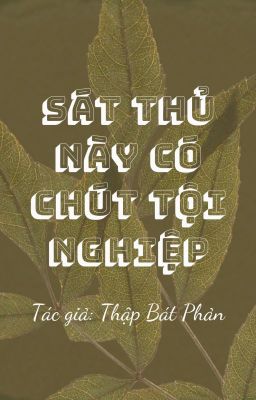 [ĐAM MỸ][HOÀN] SÁT THỦ NÀY CÓ CHÚT TỘI NGHIỆP