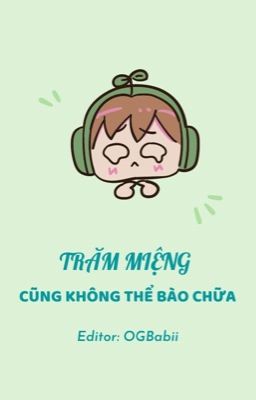 [Đam mỹ/Hoàn] Trăm miệng cũng không thể bào chữa