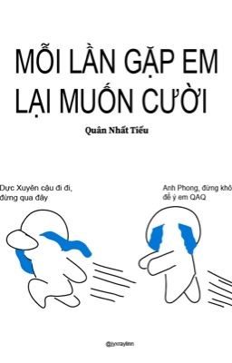 [Đam Mỹ] Mỗi Lần Gặp Em Lại Muốn Cười