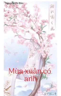 [Đam mỹ] Mùa Xuân Có Anh