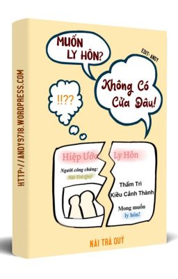 [Đam mỹ] Muốn ly hôn? Không có cửa đâu! - Nãi Trà Quý