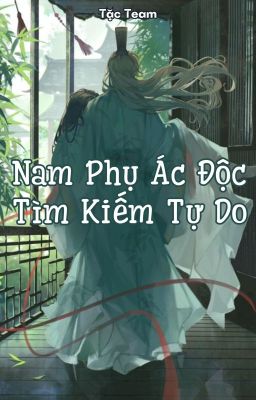 [ĐAM MỸ] Nam Phụ Ác Độc Tìm Kiếm Tự Do