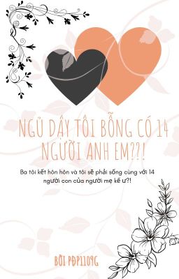 [Đam mỹ] Ngủ dậy tôi bỗng có 14 người anh em??!