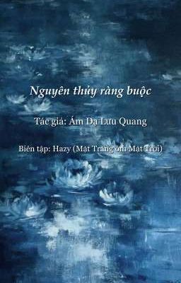 [ĐAM MỸ] Nguyên Thủy Ràng Buộc