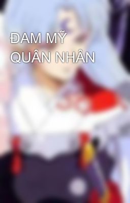 ĐAM MỸ QUÂN NHÂN