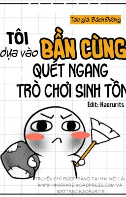 [Đam Mỹ] Ta Dựa Bần Cùng Quét Ngang Trò Chơi Sinh Tồn ( Từ Chương 95)