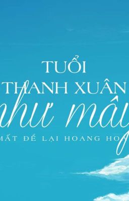 [ Đam Mỹ ] Thanh Xuân Của Tôi