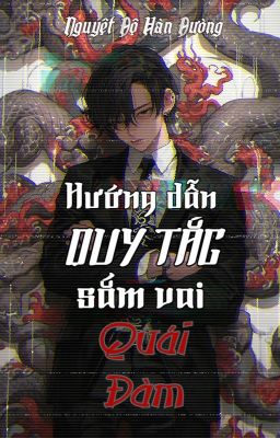 [Đam mỹ] [Vô hạn] [QT] Hướng dẫn quy tắc sắm vai quái đàm.