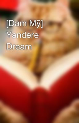 [Đam Mỹ] Yandere Dream