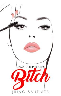 DAMA: The Princess Bitch