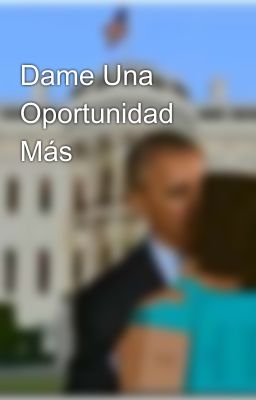 Dame Una Oportunidad Más