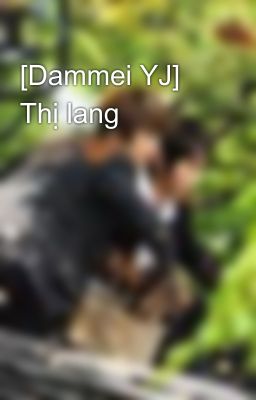 [Dammei YJ] Thị lang