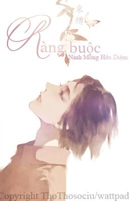 [ĐAMMỸ] Ràng Buộc 束缚 - Ninh Mông Hỏa Diệm