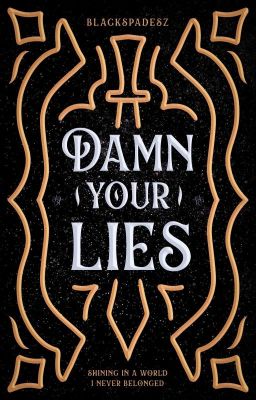 Damn Your Lies | ONC '24