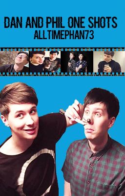 Dan and Phil One Shots (2)