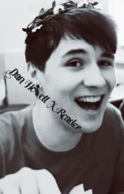 Dan Howell X Reader Mystery ! ~Discontinued~