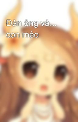 Đàn ông và... con mèo