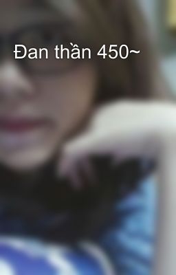 Đan thần 450~