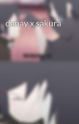 danay x sakura 