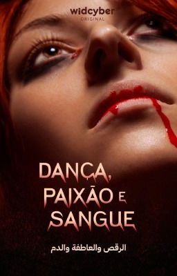 Dança, Paixão e Sangue