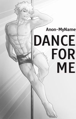 Dance for me [KiriBaku] Oneshot