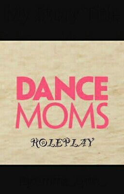 Dance Mom's Roleplay