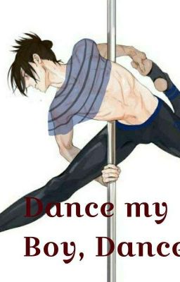 Dance my Boy, Dance 