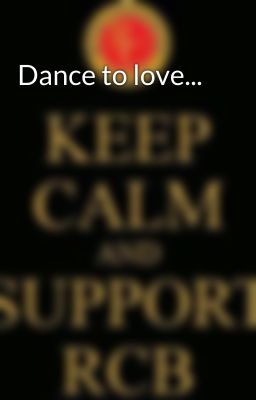 Dance to love...