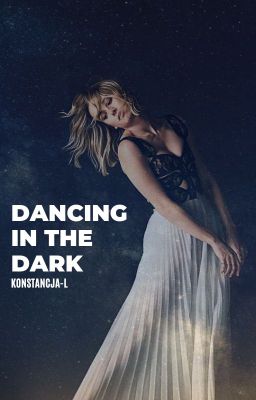 dancing in the dark • D:BH