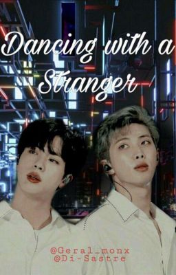 Dancing with a stranger [Namjin] || Oneshot 