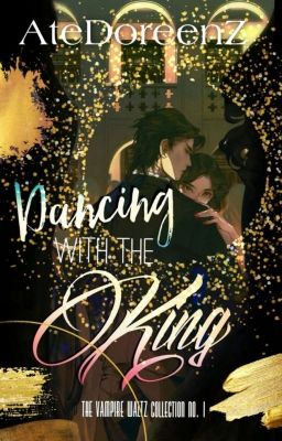 Dancing with the King (Book 1 of The Vampire Waltz Collection)