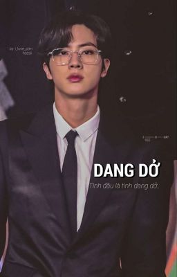 Dang Dở || SeokJin