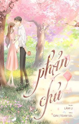 [ĐANG EDIT - HVAN] PHẢN CHỦ - Lâm Li