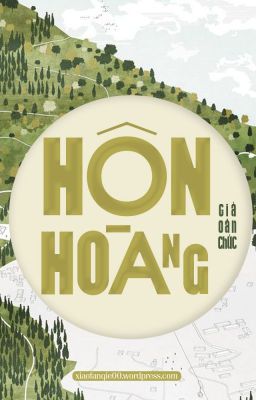 [ĐANG LẤP HỐ] HÔN HOÀNG - GIÁ OẢN CHÚC