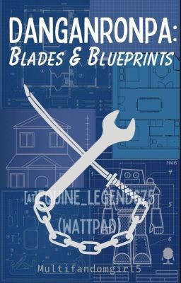 Danganronpa: Blades and Blueprints 