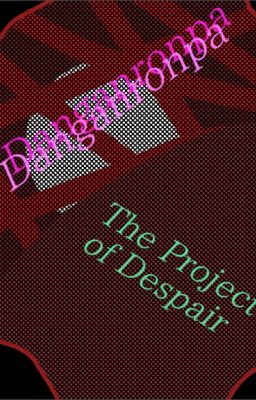 Danganronpa: El proyecto de la desesperación