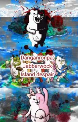 Danganronpa: Jabberwock Island despair 