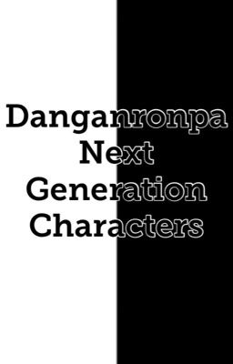 Danganronpa Next Generation Characters