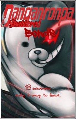 DANGANRONPA: Shattered Bonds