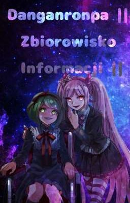 Danganronpa || Zbiorowisko Informacji ||