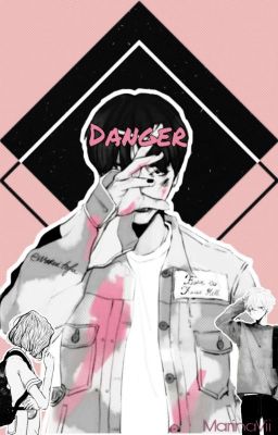 「  Danger  」