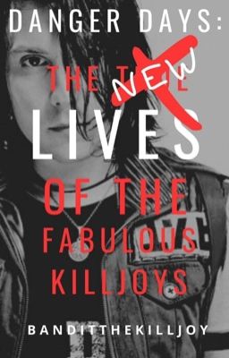 Danger Days: The New Lives of The Fabulous Killjoys.