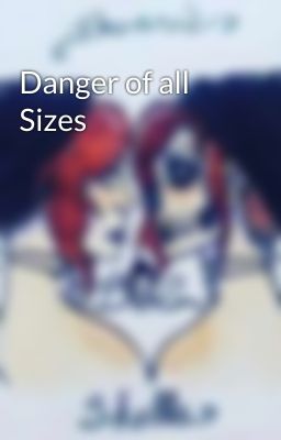 Danger of all Sizes