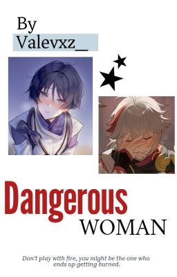 DANGEROUS WOMAN