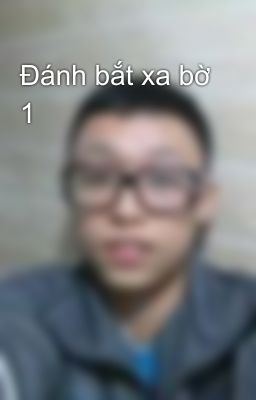 Đánh bắt xa bờ 1