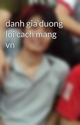 danh gia duong loi cach mang vn