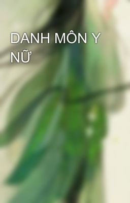 DANH MÔN Y NỮ