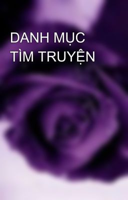 DANH MỤC TÌM TRUYỆN