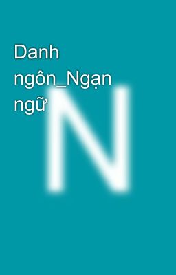 Danh ngôn_Ngạn ngữ 